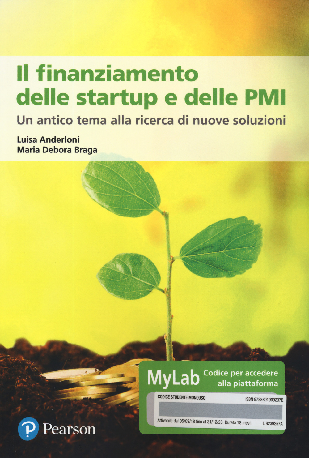 Il finanziamento delle startup e delle PMI. Un antico tema alla ricerca di nuove soluzioni. Ediz. MyLab. Con Contenuto digitale per accesso online
