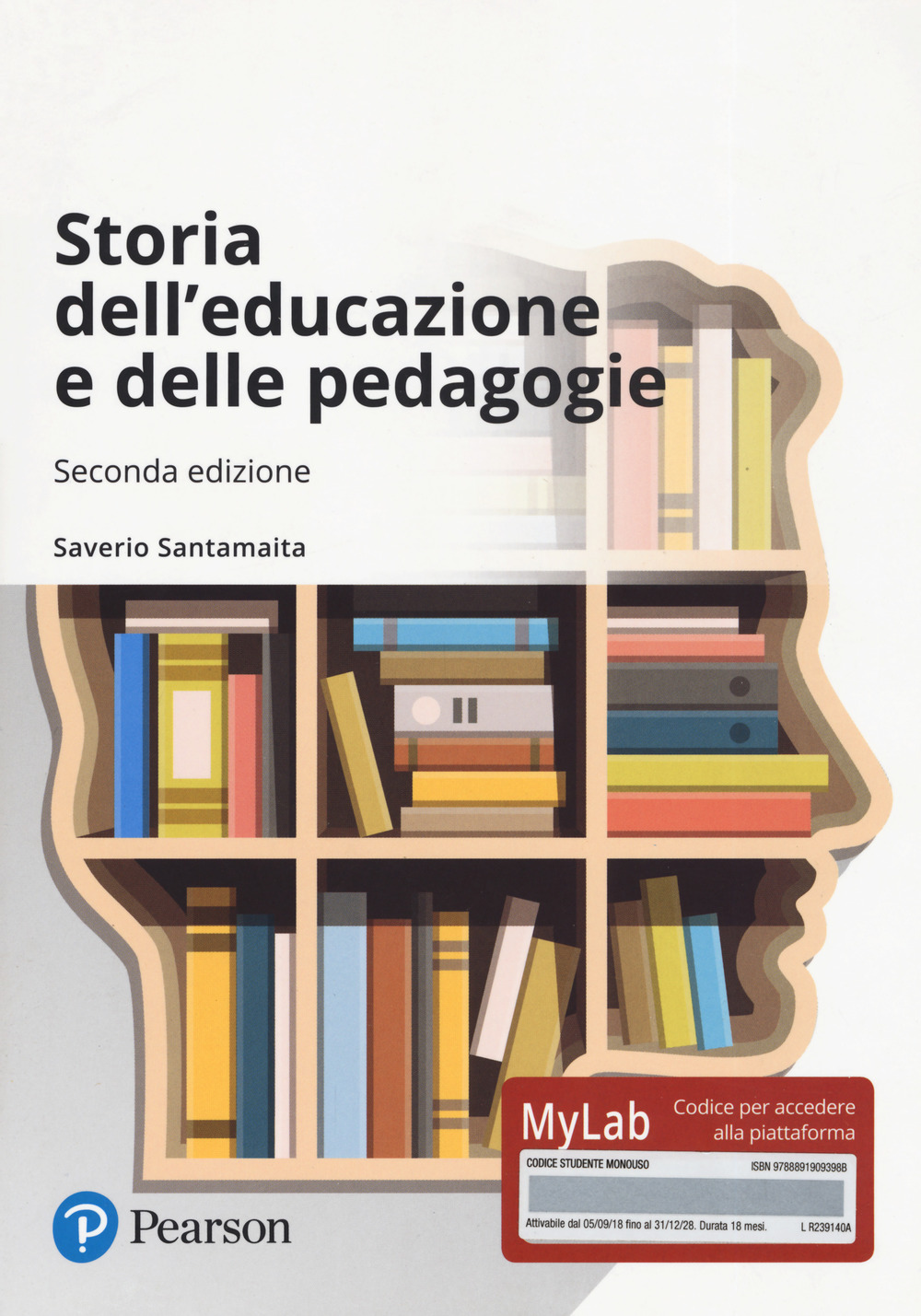 Storia dell'educazione e delle pedagogie. Ediz. MyLab. Con aggiornamento online