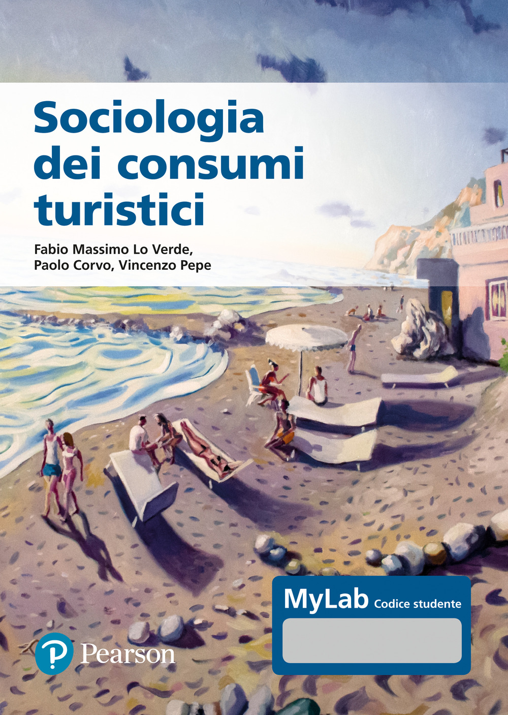 Sociologia dei consumi turistici. Ediz. MyLab. Con Contenuto digitale per accesso on line