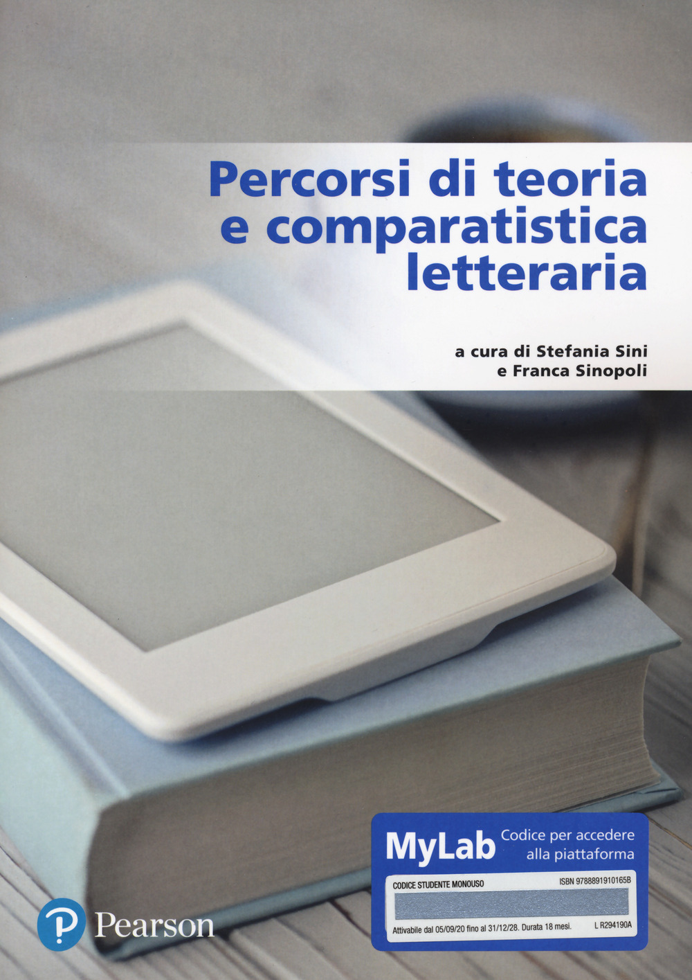 PERCORSI DI TEORIA E COMPARATISTICA LETTERARIA. EDIZ. MYLAB. CON CONTENUTO DIGITALE PER ACCESSO ON LINE - Sinopoli F. (cur.); Sini S. (cur.) - 9788891910165
