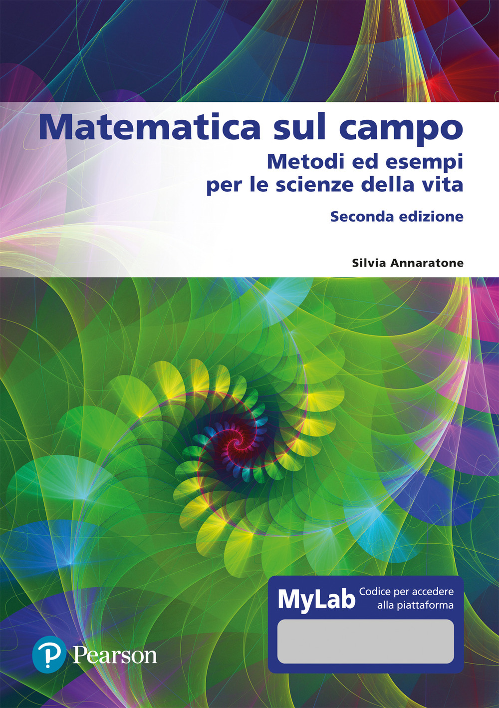 Matematica sul campo. Metodi ed esempi per le scienze della vita. Ediz. mylab