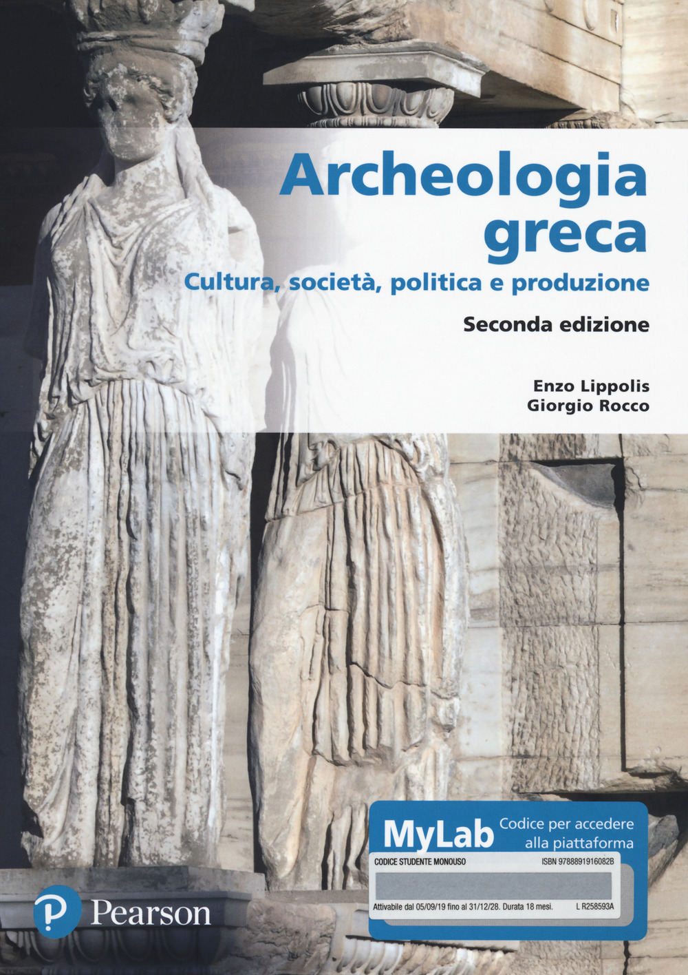 Archeologia greca. Cultura, società, politica e produzione. Ediz. MyLab. Con Contenuto digitale per accesso online