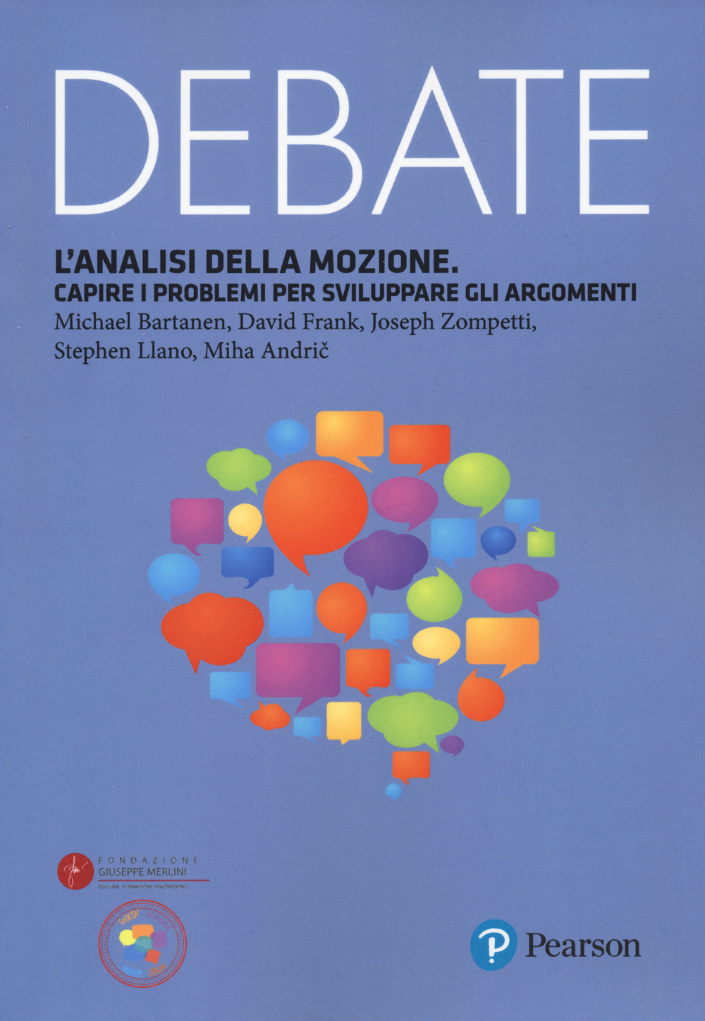 L'analisi della mozione. Capire i problemi per sviluppare gli argomenti