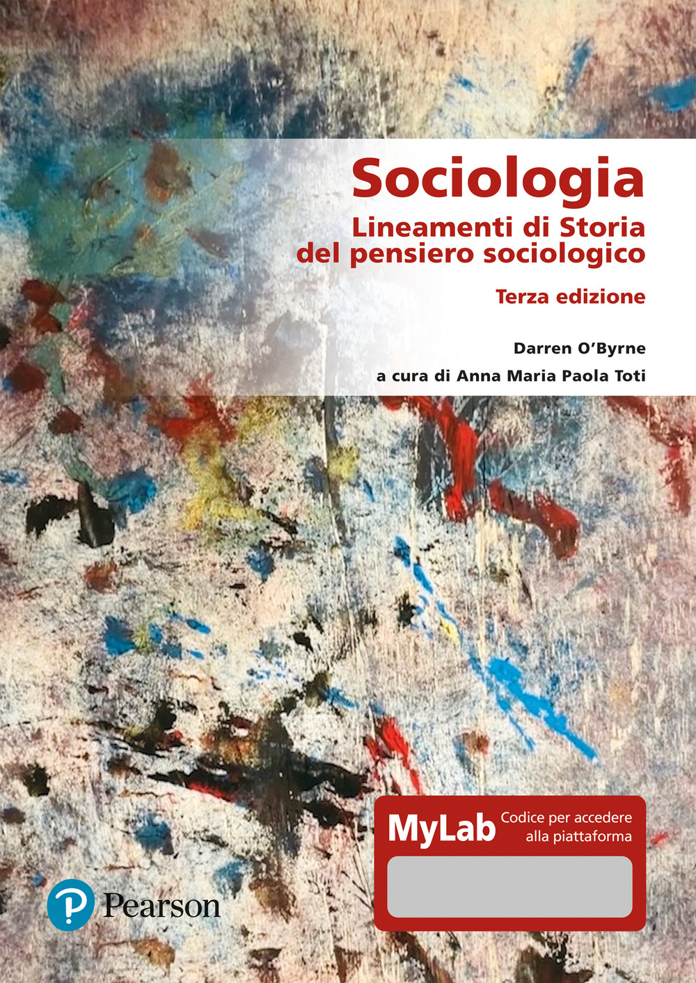 Sociologia. Lineamenti di storia del pensiero sociologico. Ediz. Mylab. Con aggiornamento online