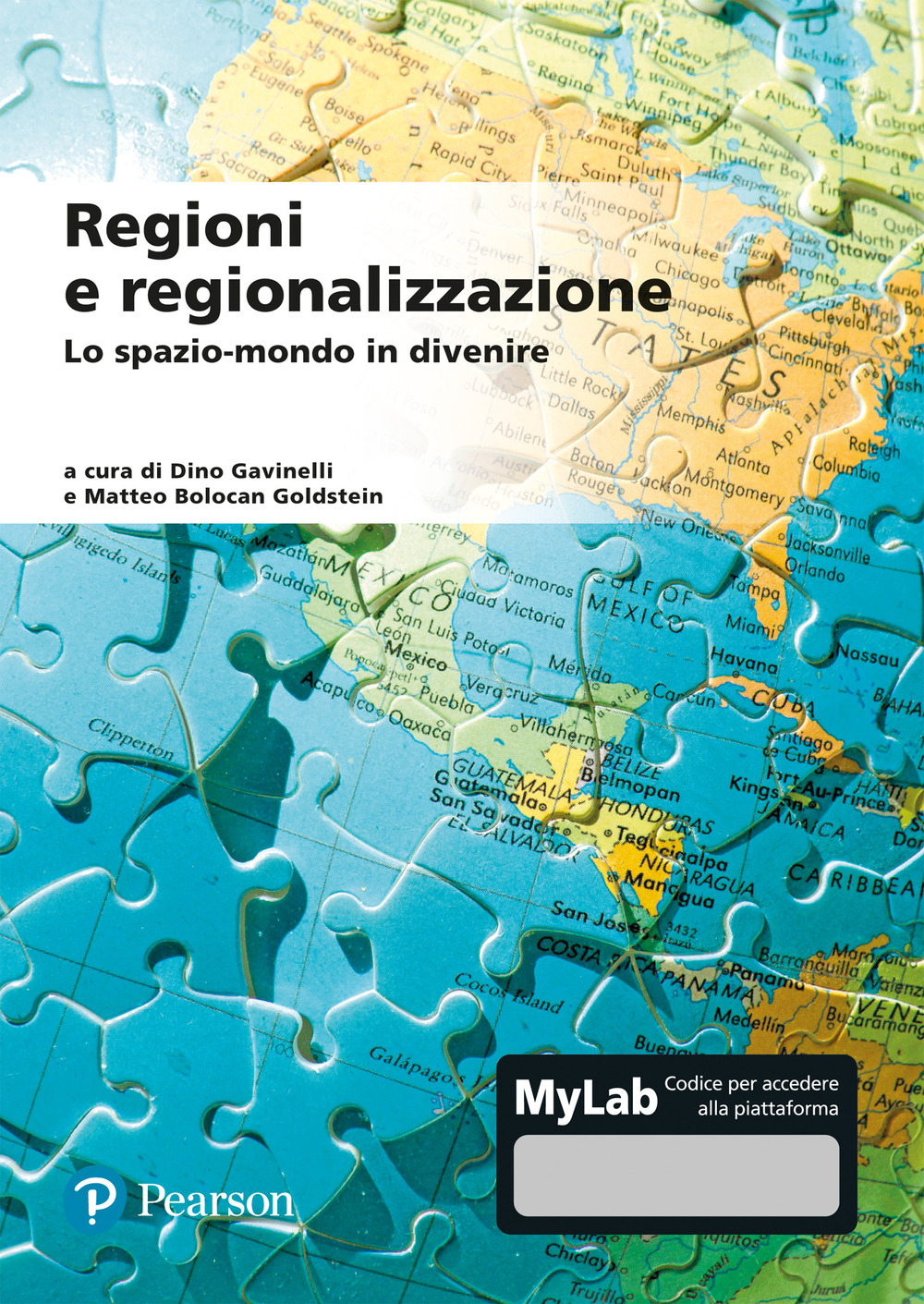 Regioni e regionalizzazione. Lo spazio-mondo in divenire. Ediz. MyLab. Con aggiornamento online