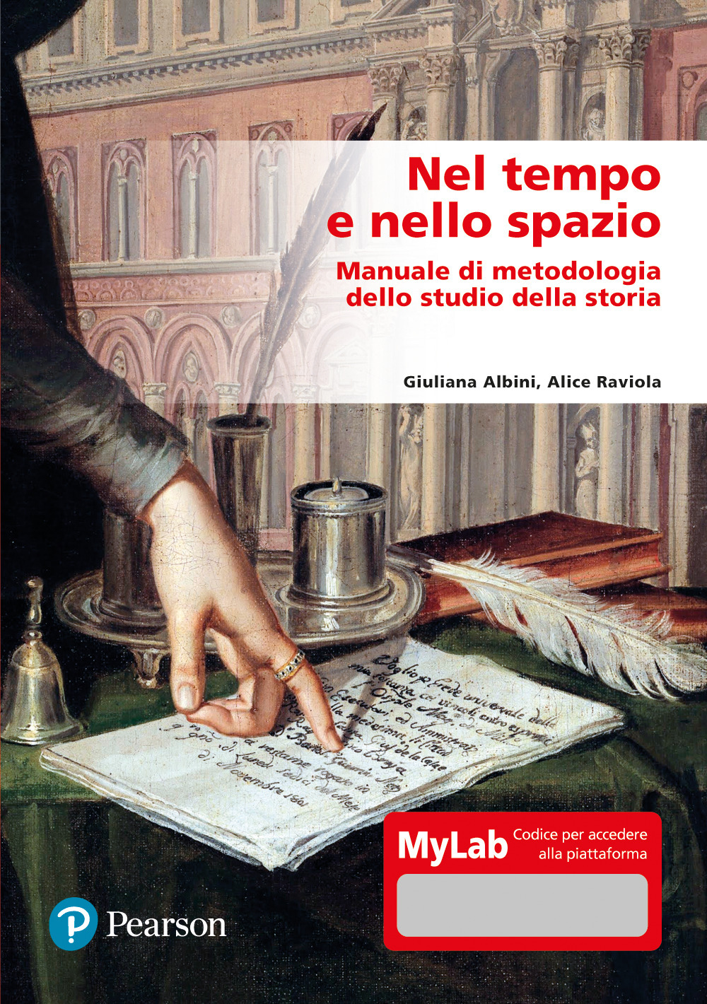 Nel tempo e nello spazio. Manuale di metodologia dello studio della storia. Ediz. Mylab. Con aggiornamento online