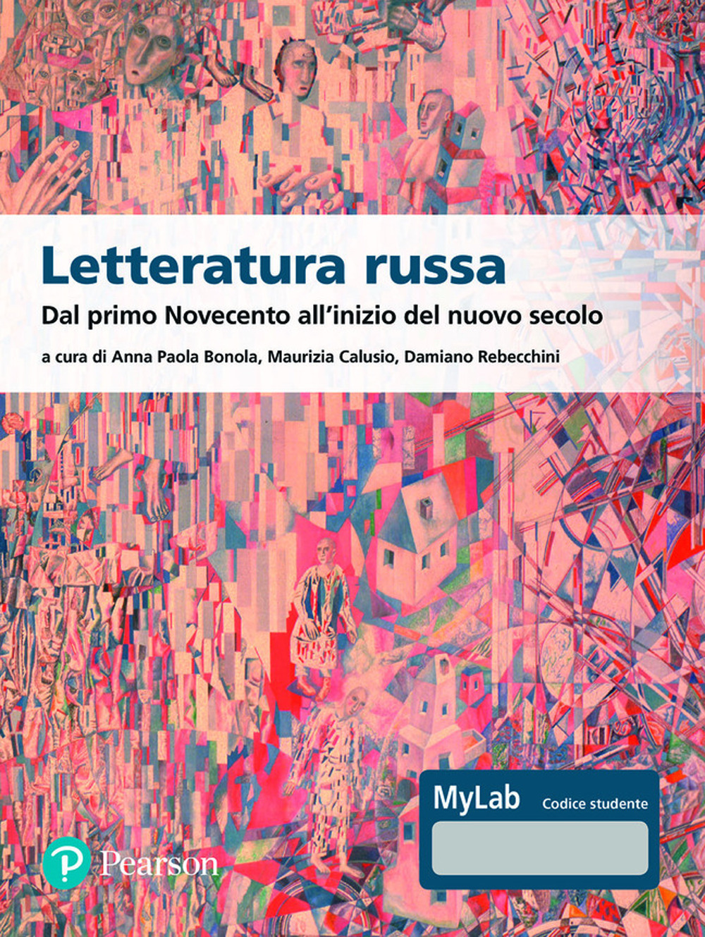 Letteratura russa. Dal primo Novecento all'inizio del nuovo secolo. Con MyLab