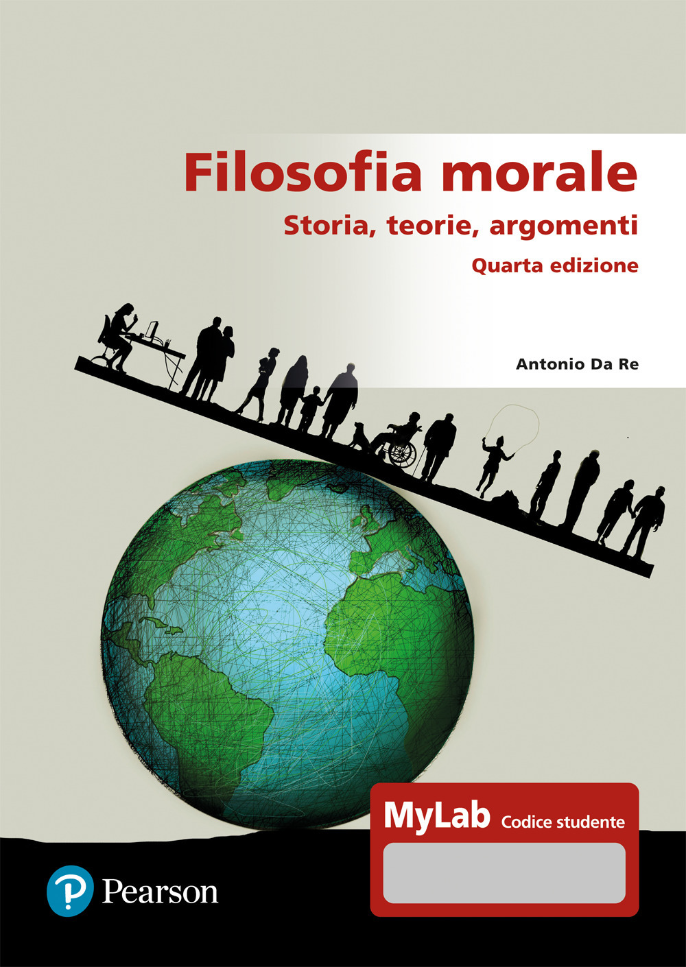 Filosofia morale. Storia, teorie, argomenti. Ediz. Mylab