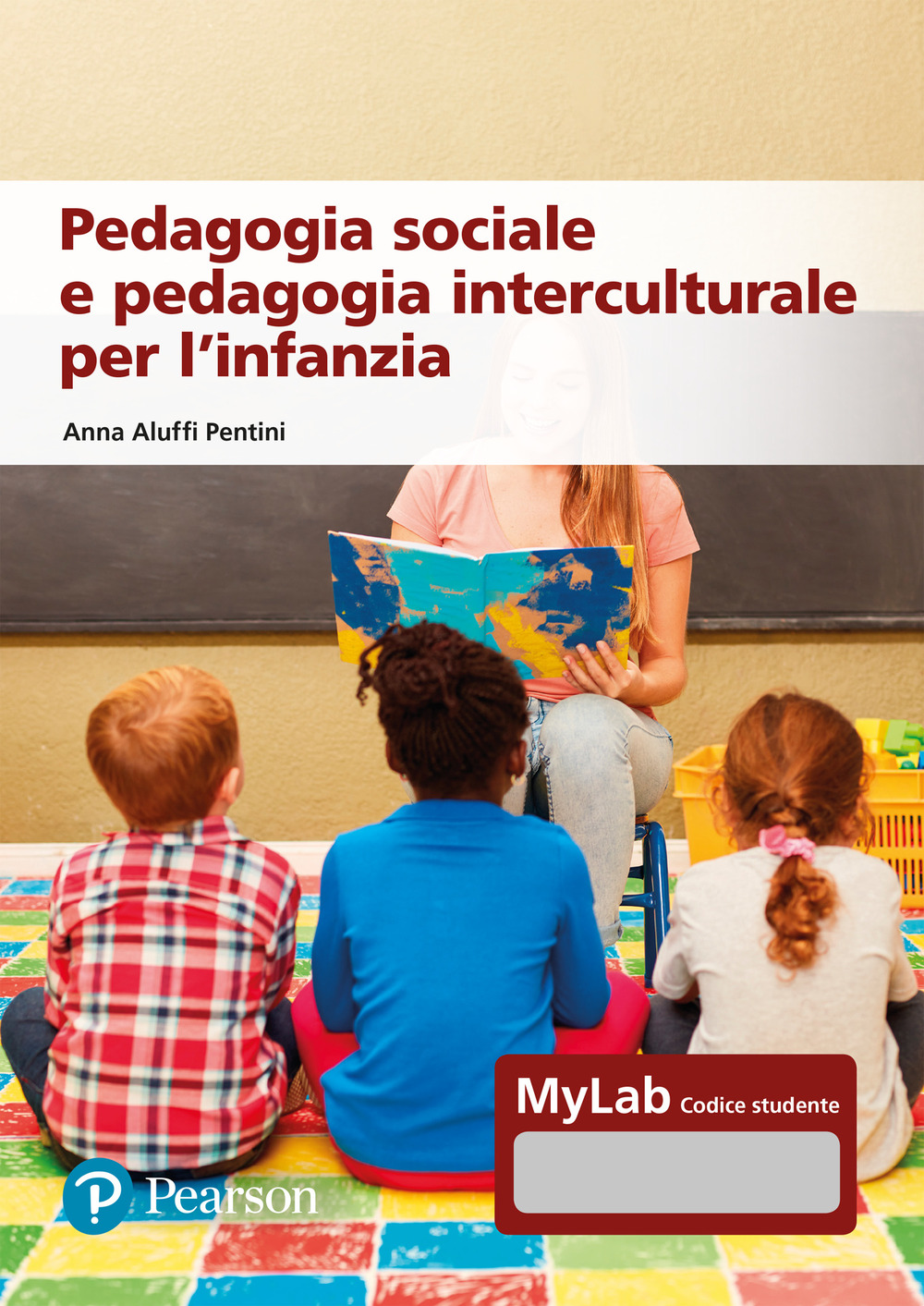 Pedagogia sociale e interculturale per l'infanzia. Ediz. MyLab. Con risorse multimediali
