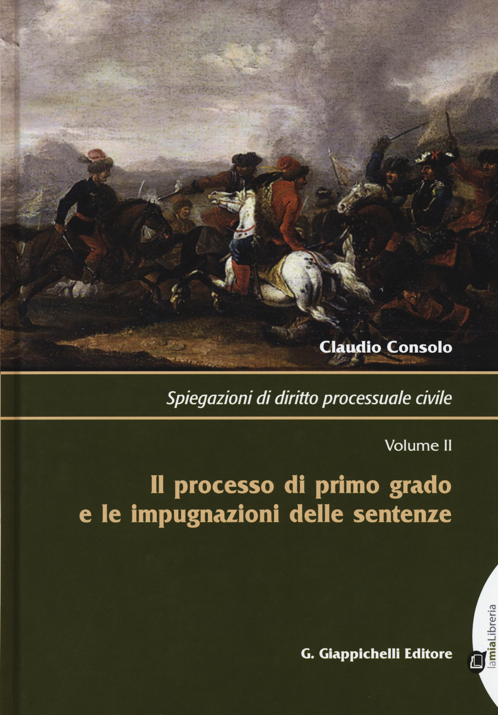 Spiegazioni di diritto processuale civile. Vol. 2: Il processo di primo grado e le impugnazioni delle sentenze