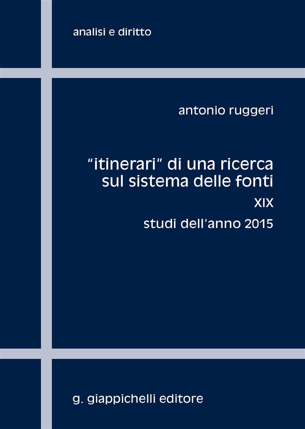 «Itinerari» di una ricerca sul sistema delle fonti. Vol. 19: Studi dell'anno 2015