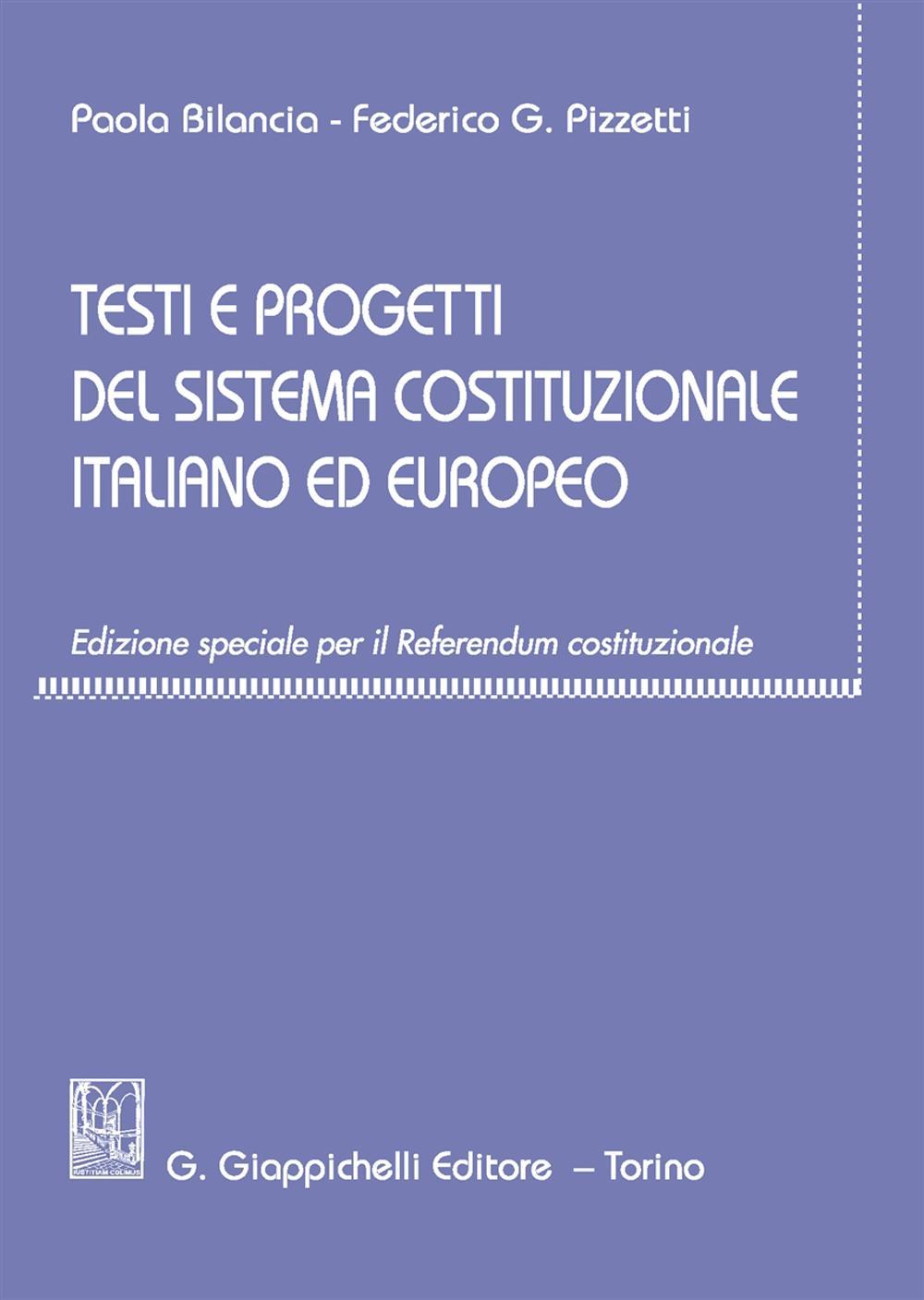 Testi e progetti del sistema costituzionale italiano ed europeo. Ediz. speciale