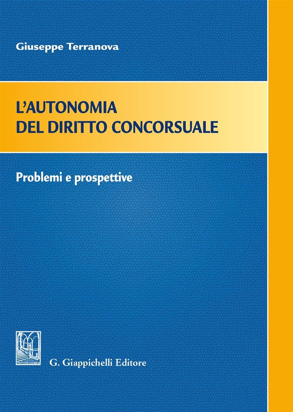 L'autonomia del diritto concorsuale. Problemi e prospettive