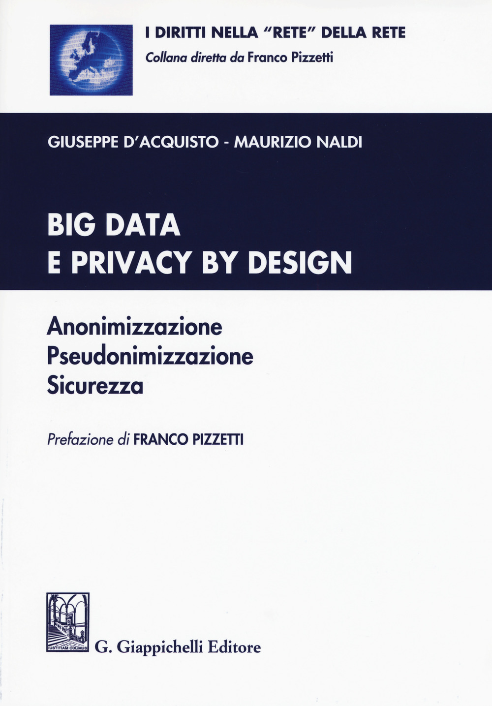 Big data e privacy by design. Anonimizzazione, pseudonimizzazione, sicurezza. Con Contenuto digitale per download e accesso online