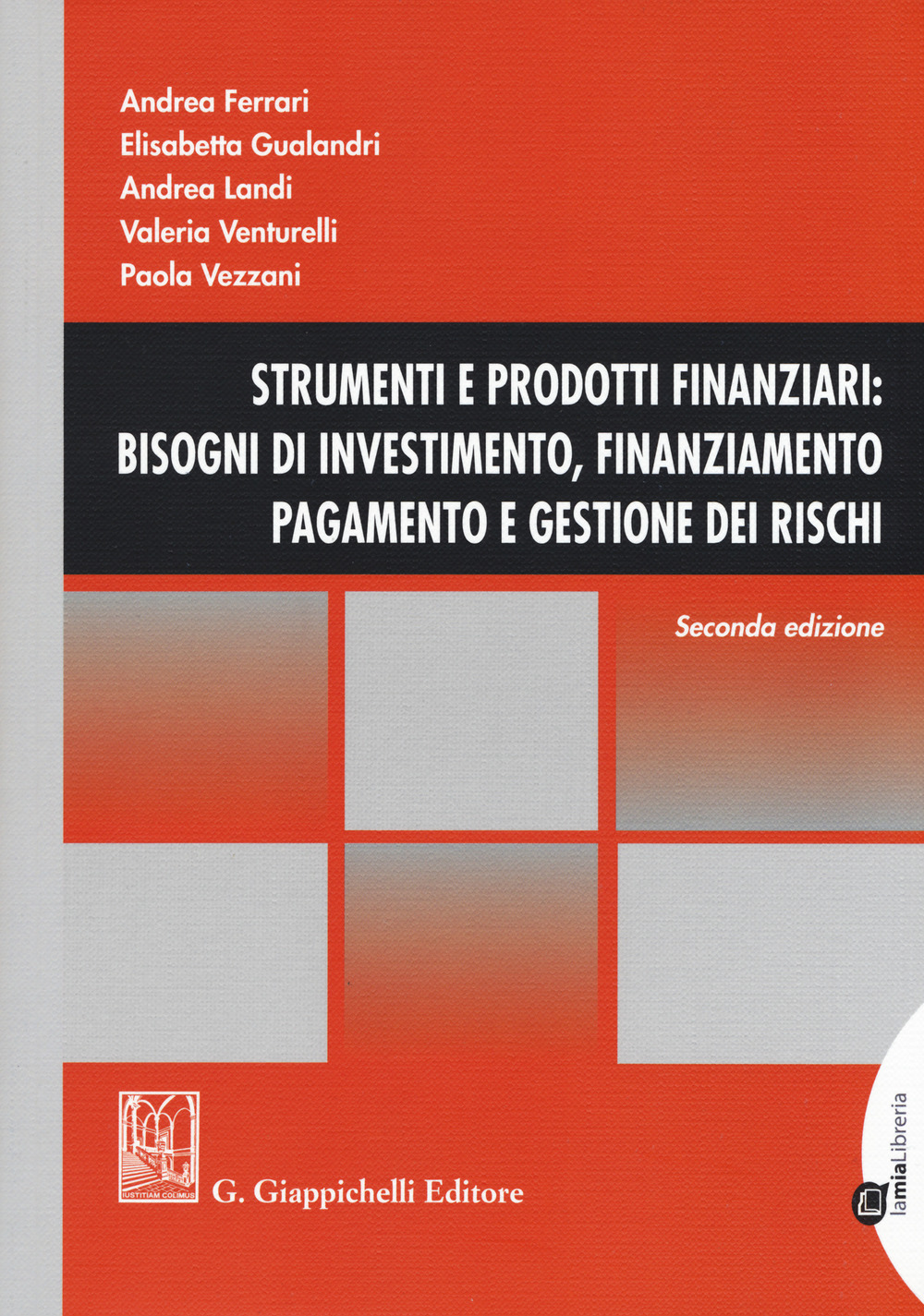 Strumenti e prodotti finanziari: bisogni di investimento, finanziamento, pagamento e gestione dei rischi. Con Contenuto digitale per download e accesso online