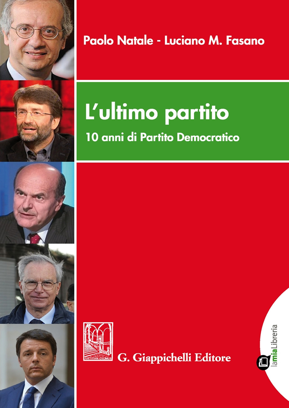 L'ultimo partito. 10 anni di Partito Democratico. Con Contenuto digitale per download e accesso online