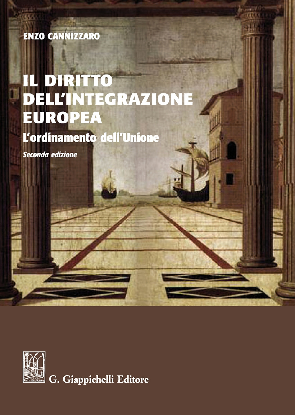 Il diritto dell'integrazione europea. L'ordinamento dell'Unione