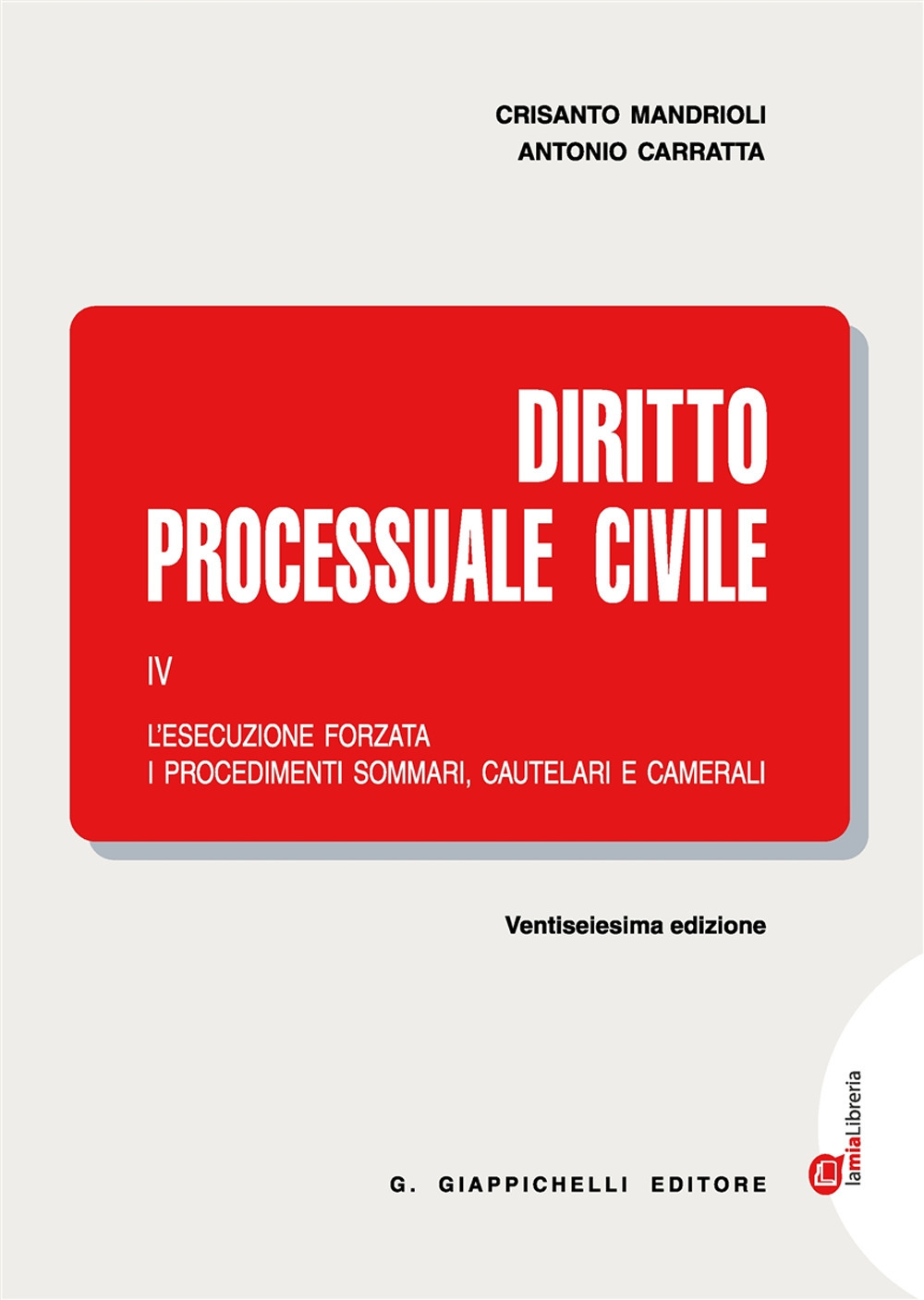 Diritto processuale civile. Con Contenuto digitale (fornito elettronicamente). Vol. 4: L'esecuzione forzata, i procedimenti sommari, cautelari e camerali