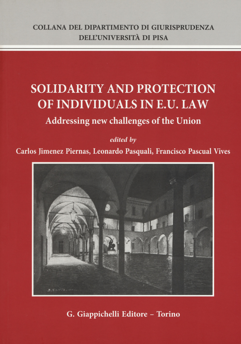 Solidarity and protection of individuals in E.U. Law. Addressing new challenges of the Union