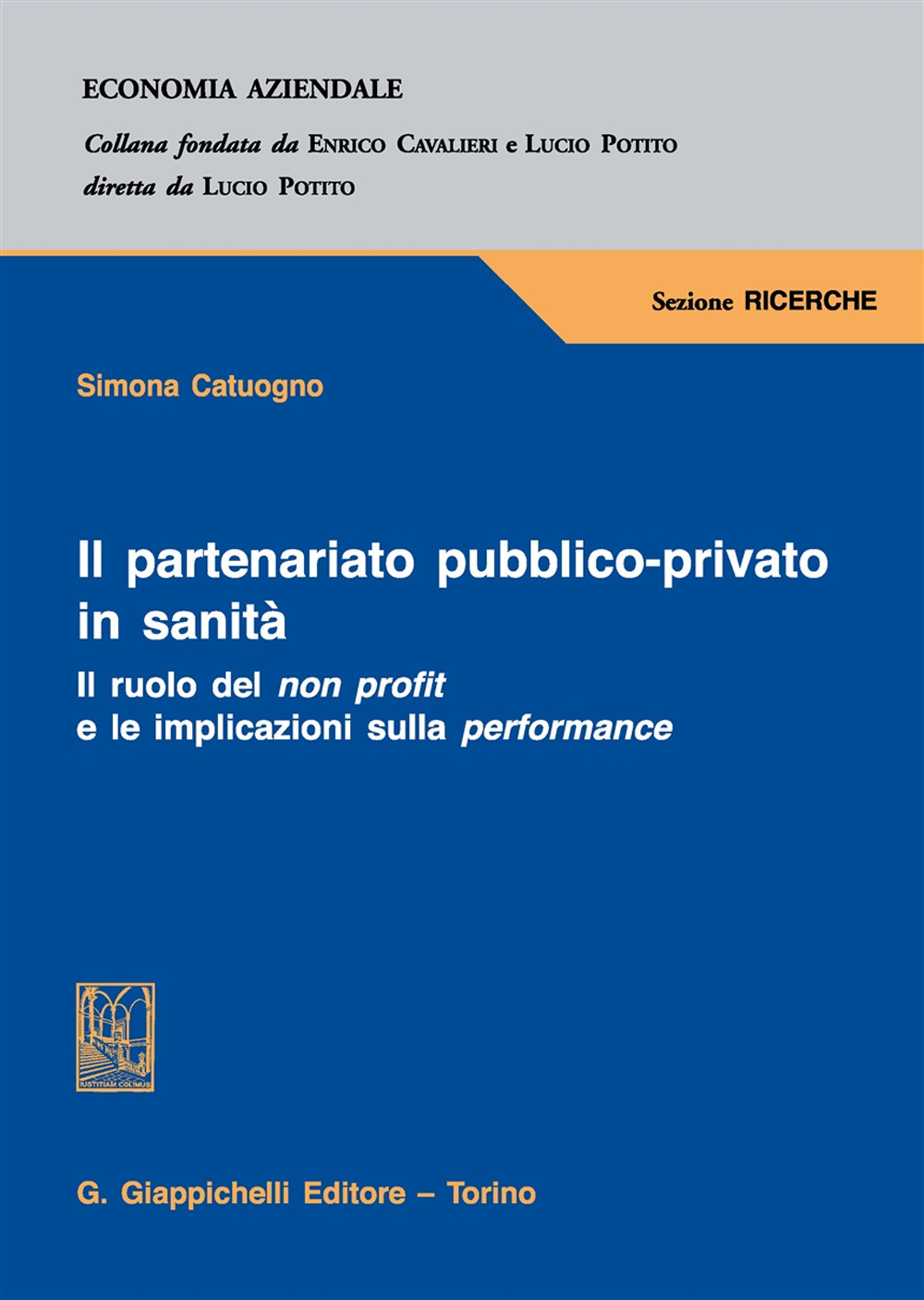 Il partenariato pubblico-privato in sanità. Il ruolo del non profit e le implicazioni sulla performance