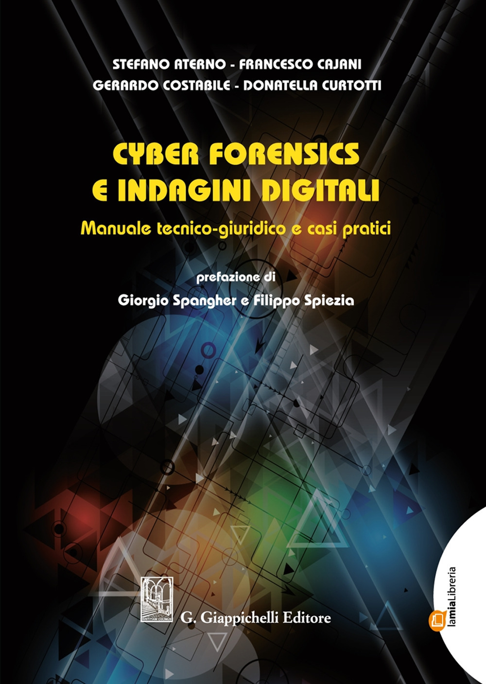 Cyber forensics e indagini digitali. Manuale tecnico-giuridico e casi pratici