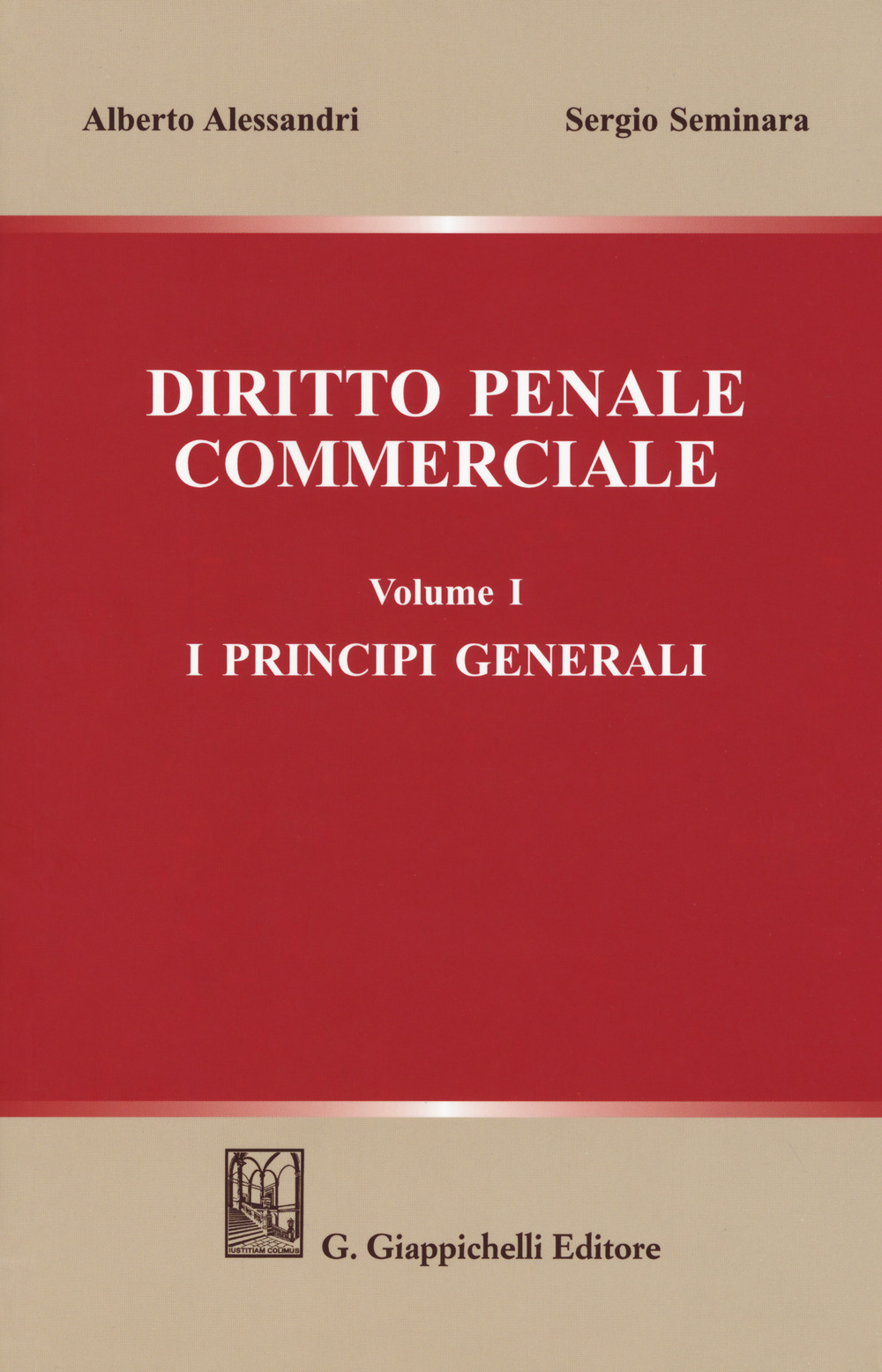 Diritto penale commerciale. Vol. 1: I principi generali