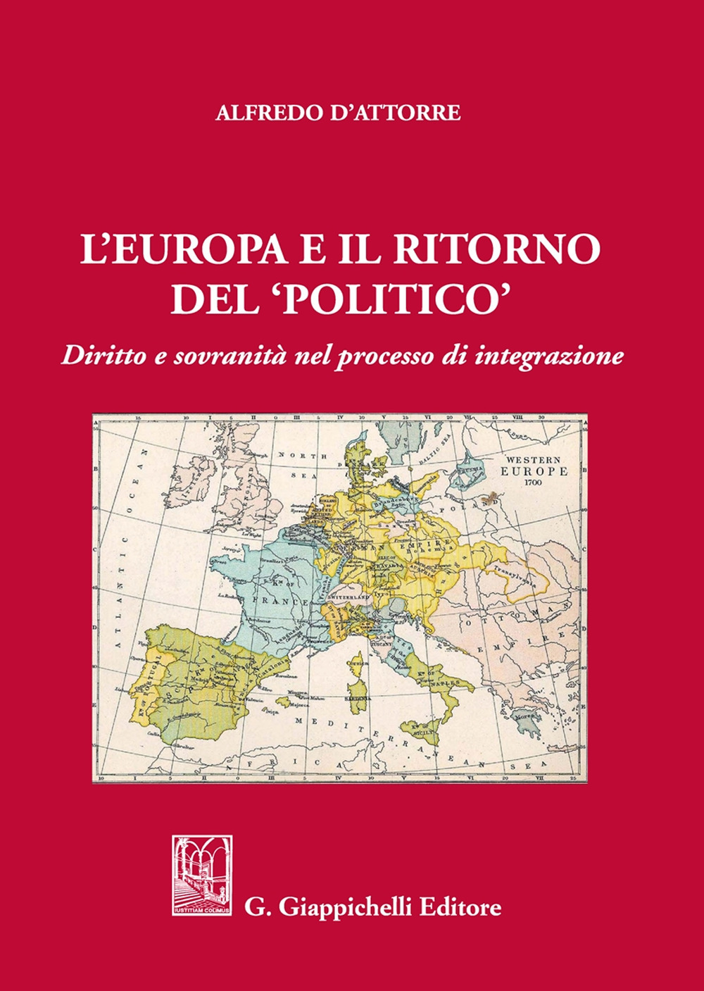 L'Europa e il ritorno del «politico». Diritto e sovranità nel processo di integrazione