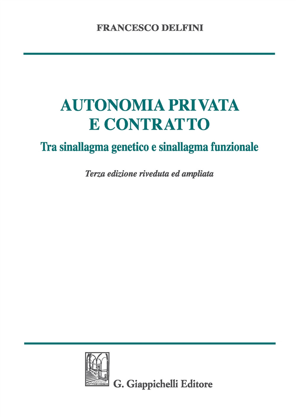 Autonomia privata e contratto. Tra sinallagma genetico e sinallagma funzionale