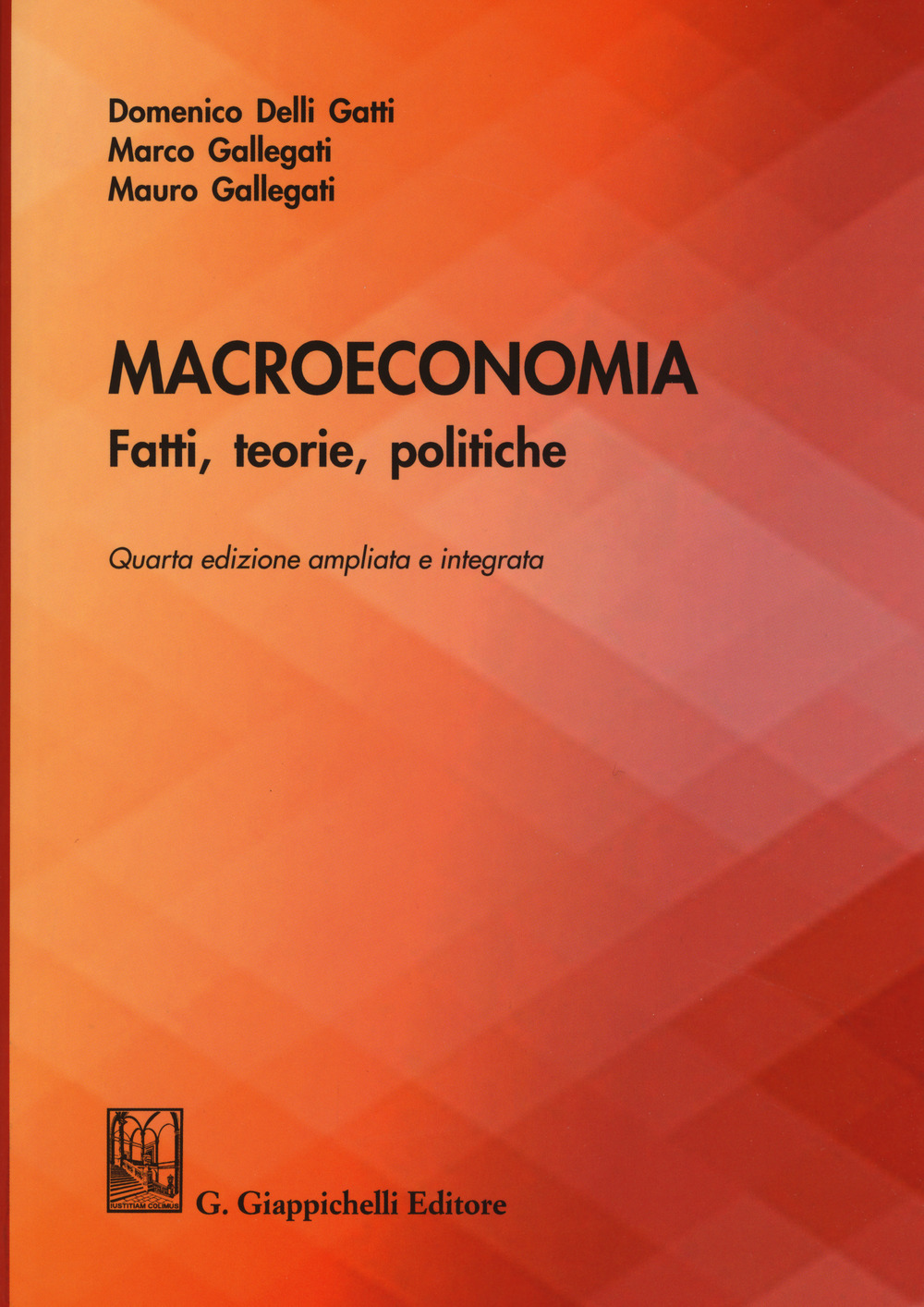 Macroeconomia. Fatti, teorie, politiche. Ediz. ampliata