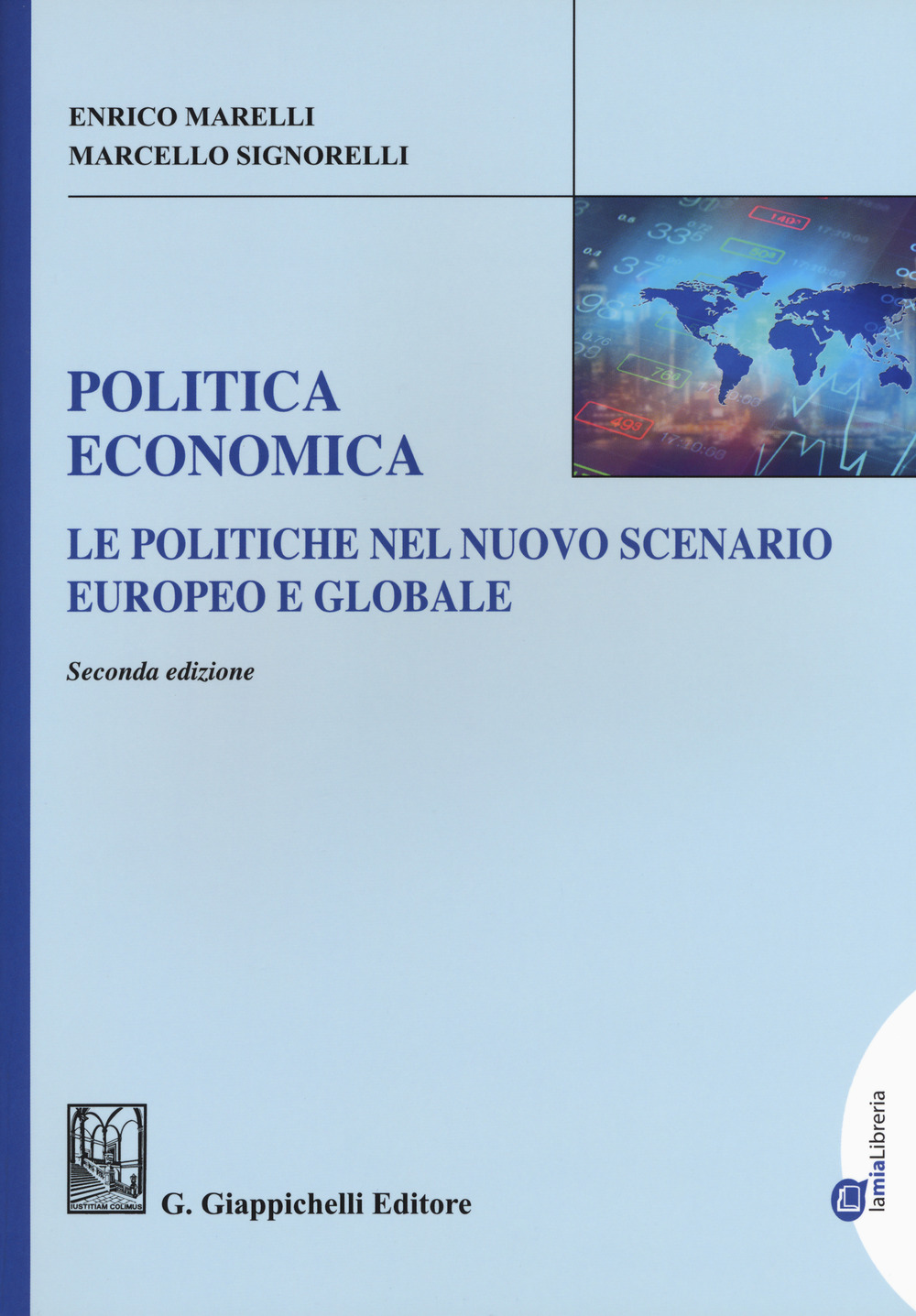 Politica economica. Le politiche nel nuovo scenario europeo e globale. Ediz. ampliata