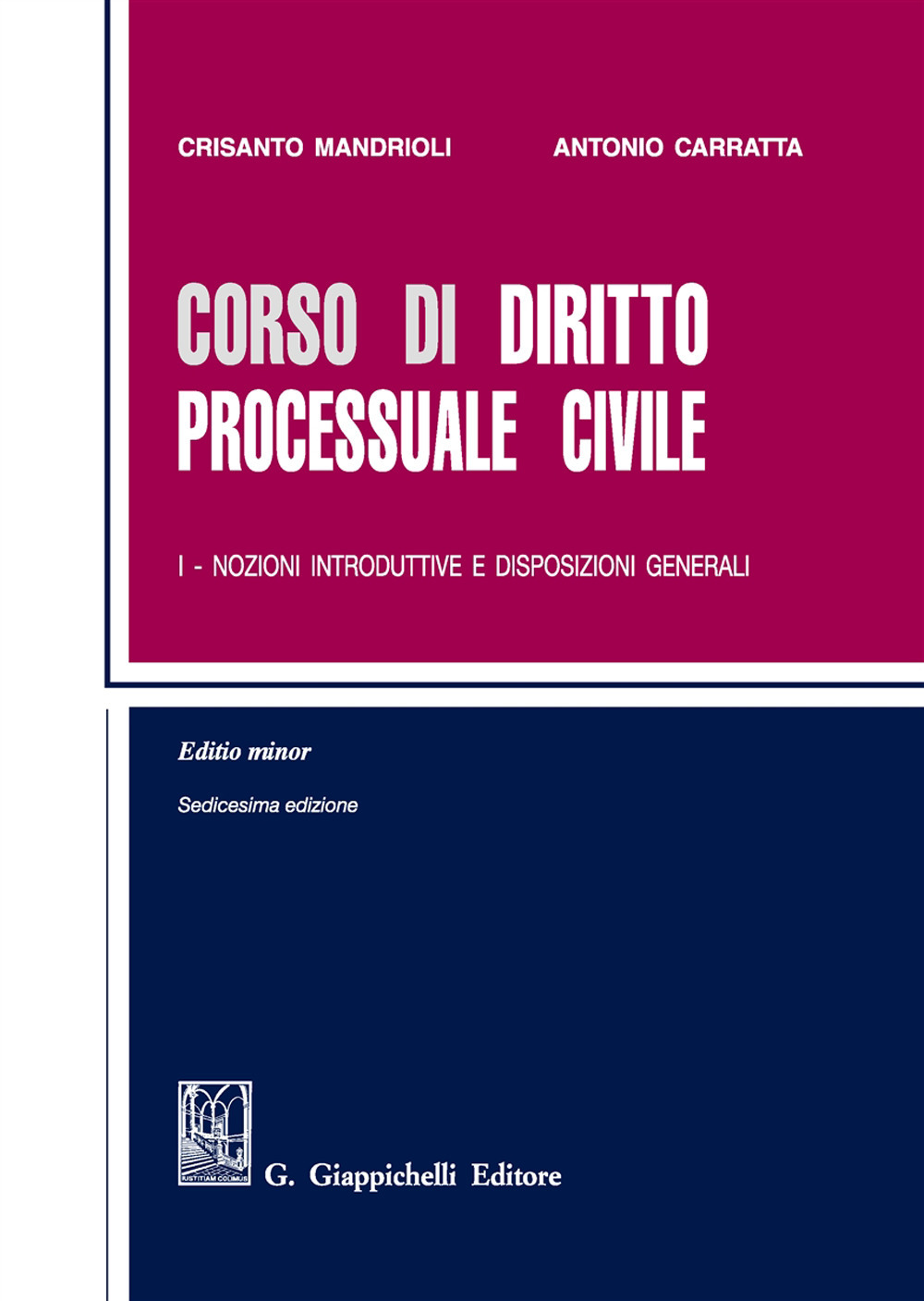 Corso di diritto processuale civile. Ediz. minore. Vol. 1: Nozioni introduttive e disposizioni generali