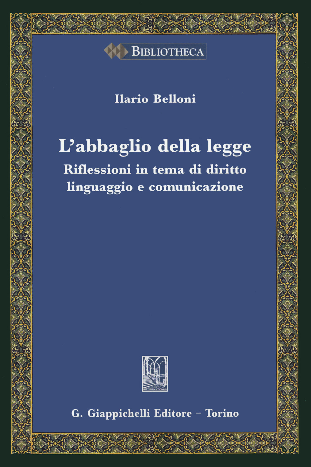 L'abbaglio della legge. Riflessioni in tema di diritto, linguaggio e comunicazione