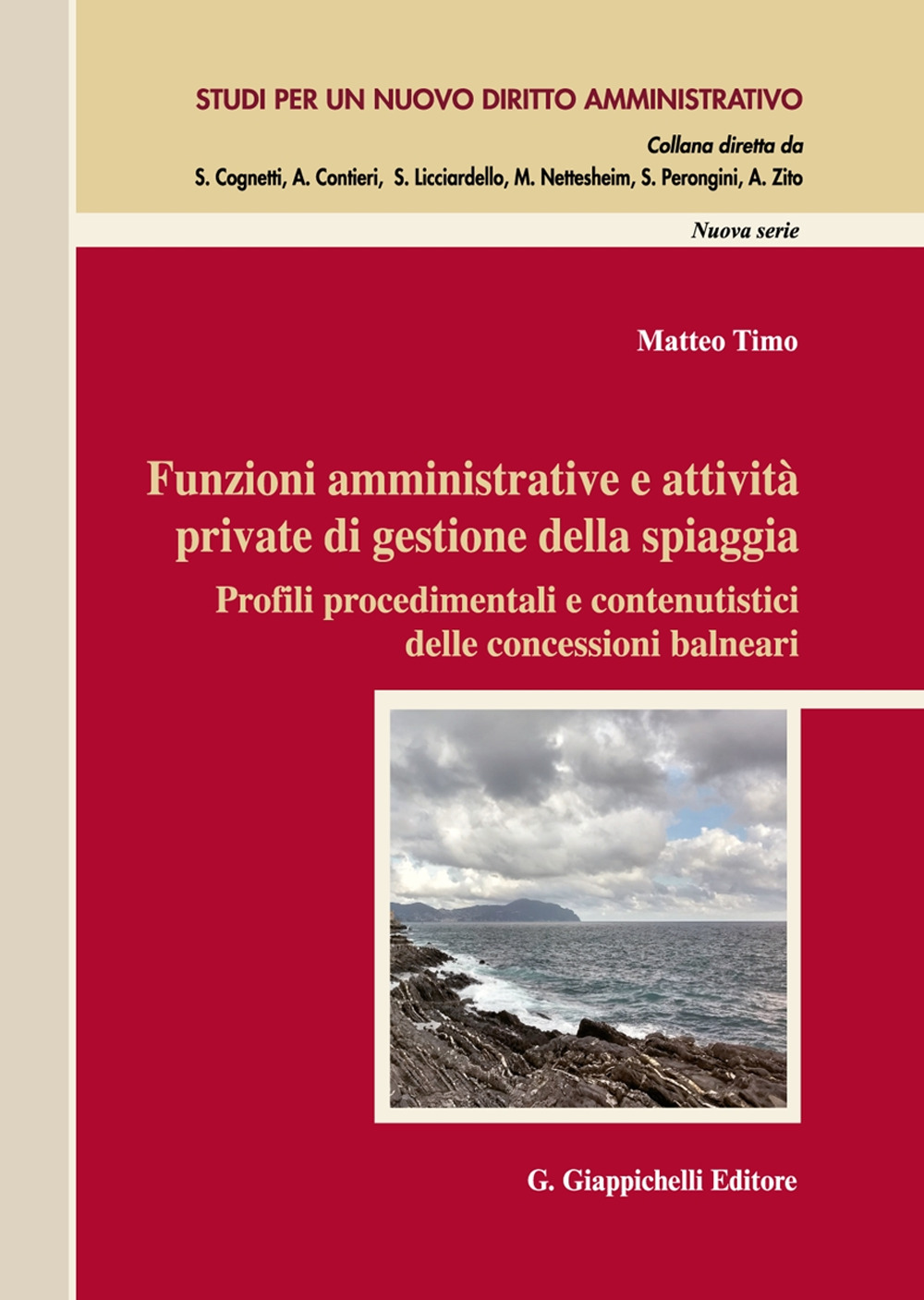 Funzioni amministrative e attività private di gestione della spiaggia. Profili procedimentali e contenutistici delle concessioni balneari