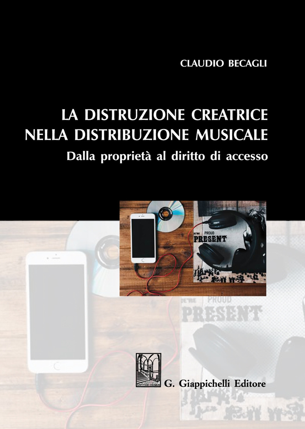 La distruzione creatrice nella distribuzione musicale. Dalla proprietà al diritto di accesso