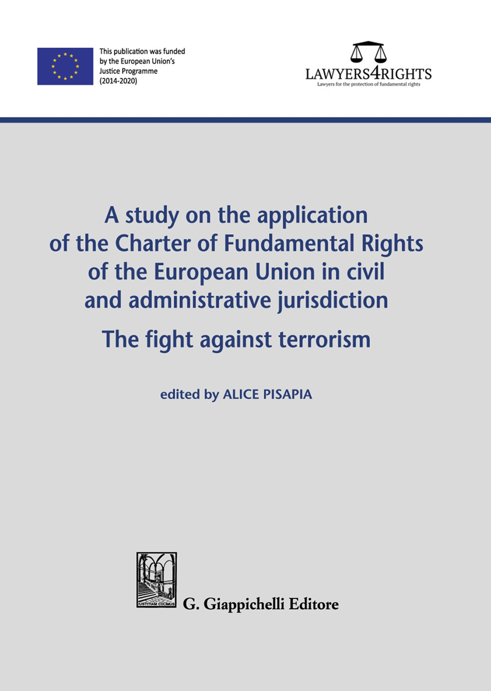 A study on the application of the Charter of Fundamental Rights of European Union in civil and administrative jurisdiction. The fight against terrorism