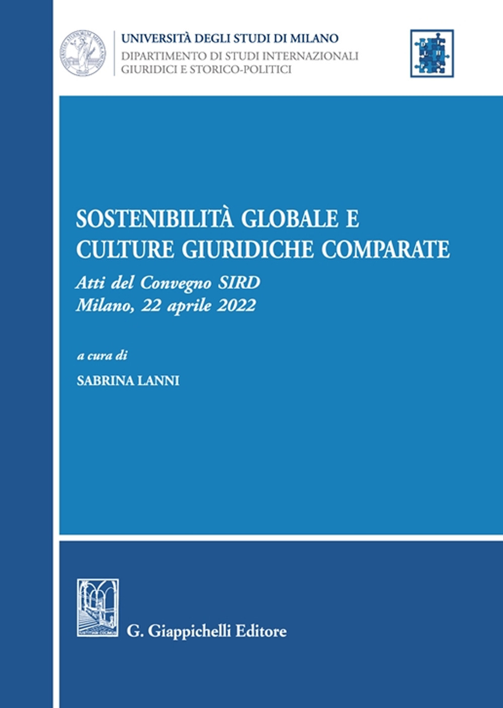 Sostenibilità globale e culture giuridiche comparate. Atti del Convegno SIRD (Milano, 22 aprile 2022)