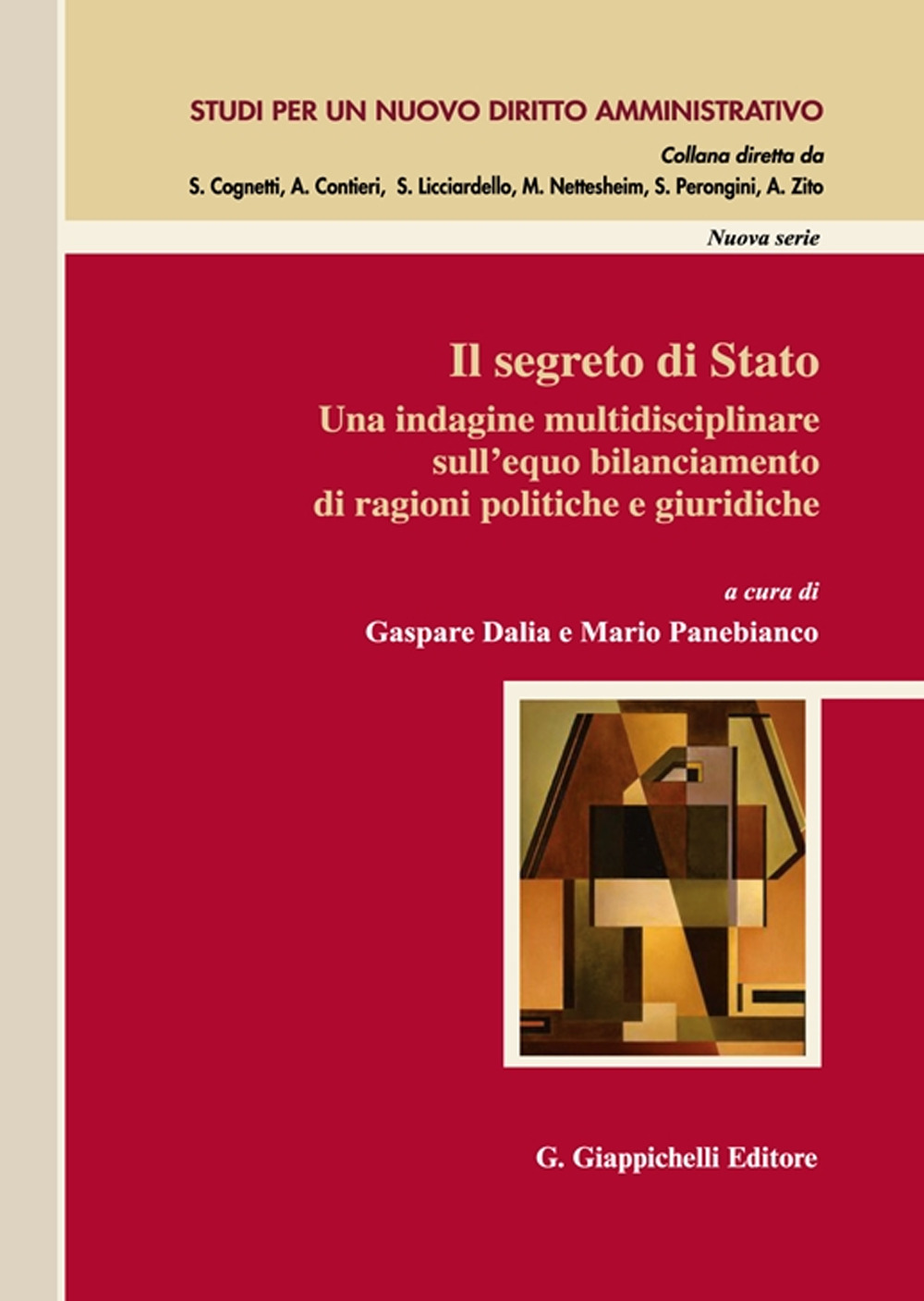 Il segreto di stato. Una indagine multidisciplinare sull'equo bilanciamento di ragioni politiche e giuridiche