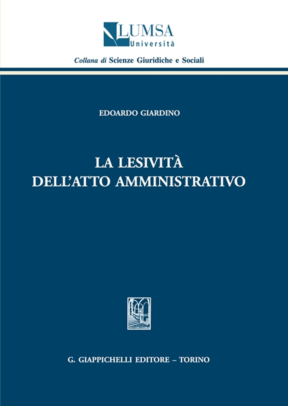 La lesività dell'atto amministrativo