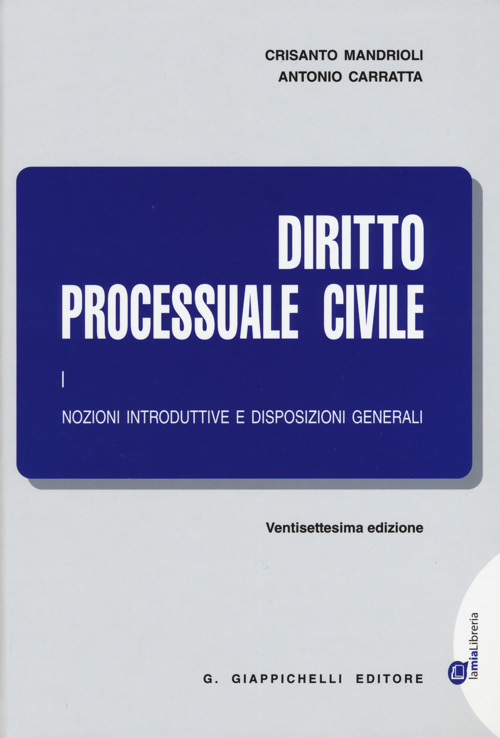 Diritto processuale civile. Vol. 1: Nozioni introduttive e disposizioni generali