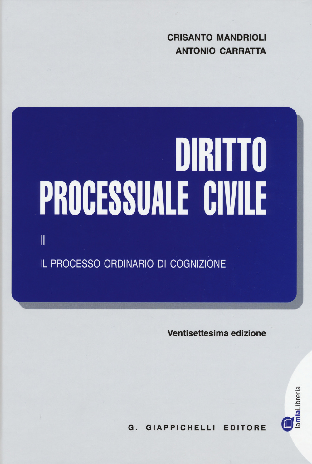 Diritto processuale civile. Vol. 2: Il processo ordinario di cognizione