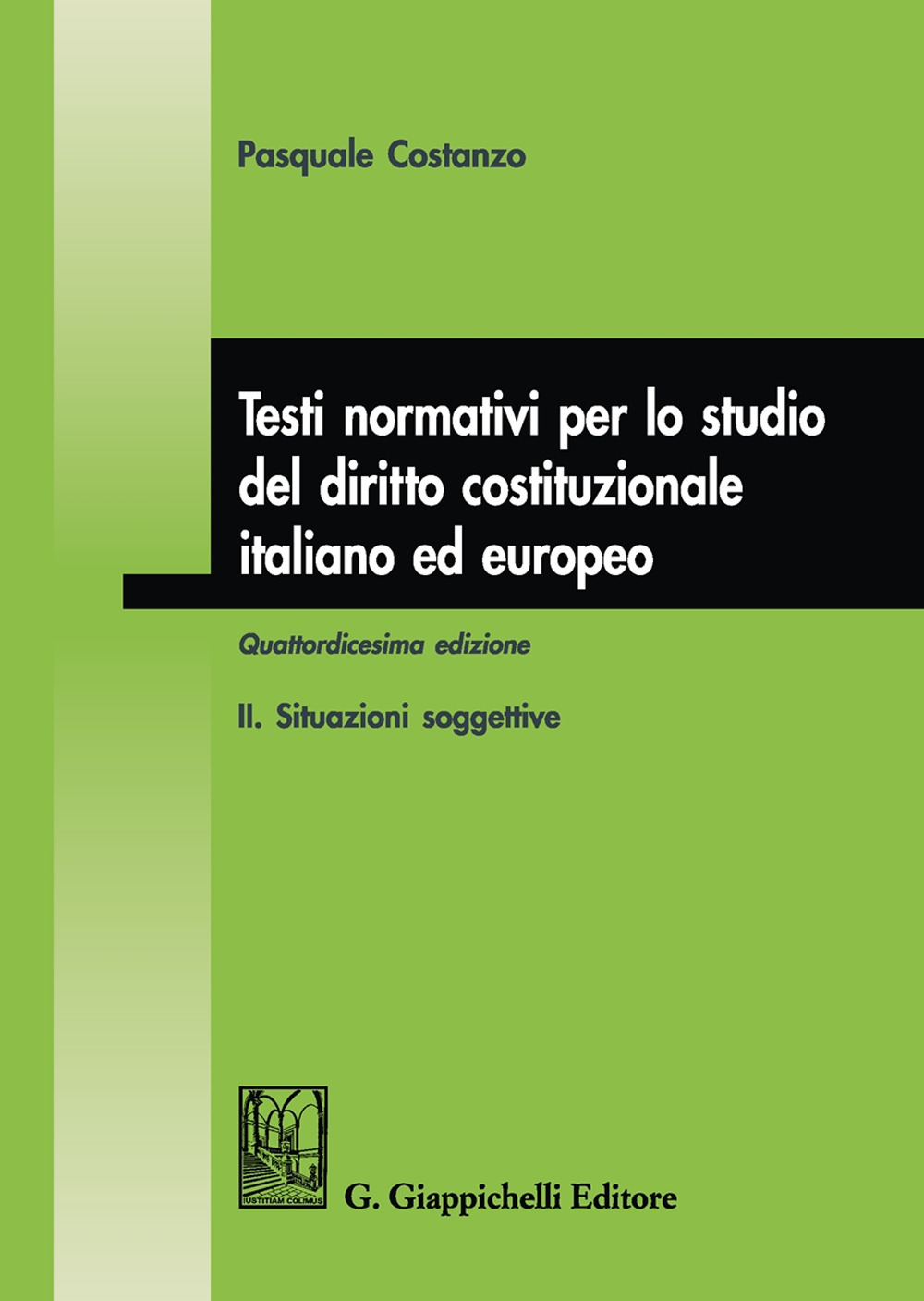 Testi normativi per lo studio del diritto costituzionale italiano ed europeo. Vol. 2: Situazioni soggettive