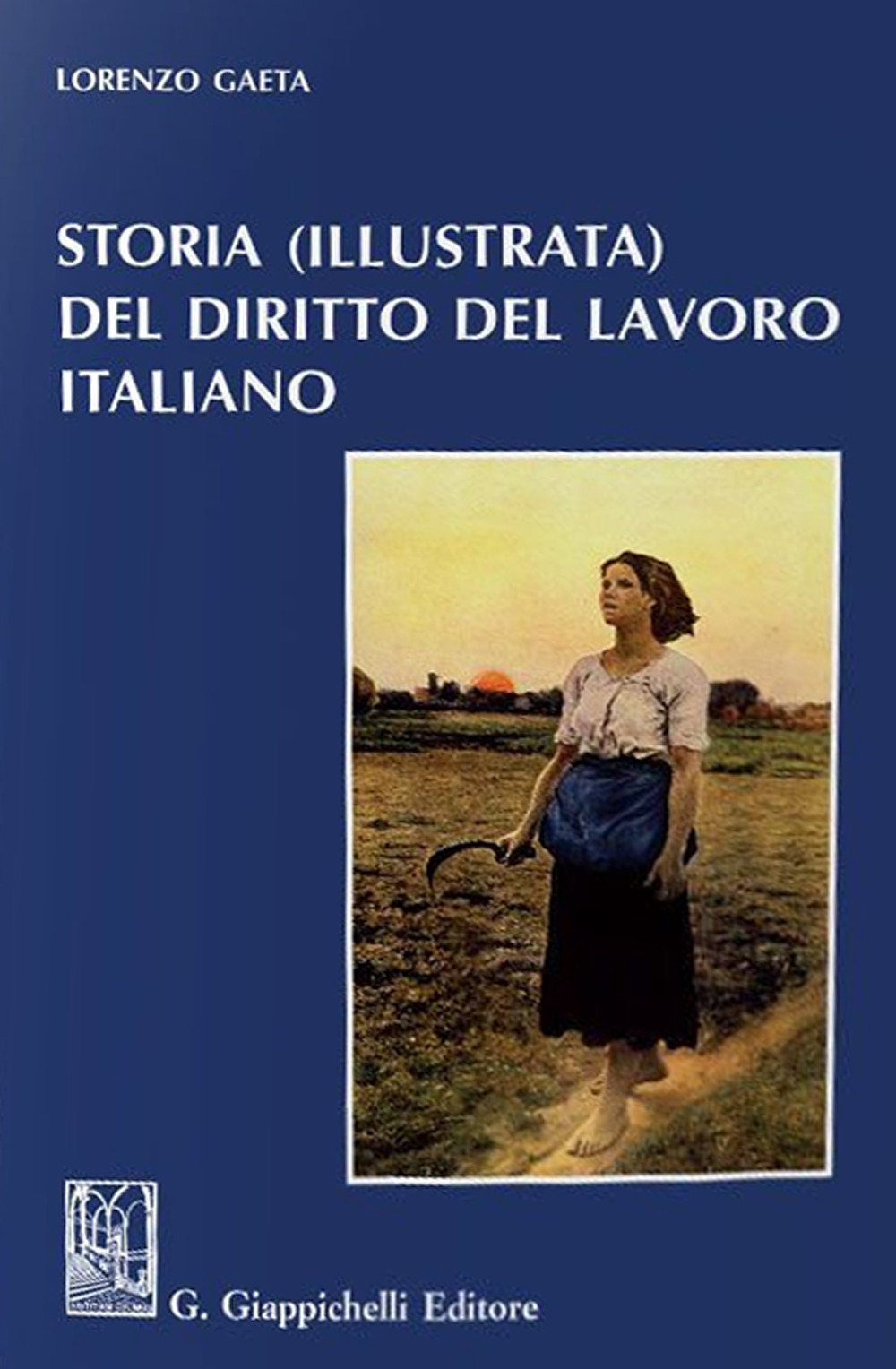 Storia (illustrata) del diritto del lavoro italiano