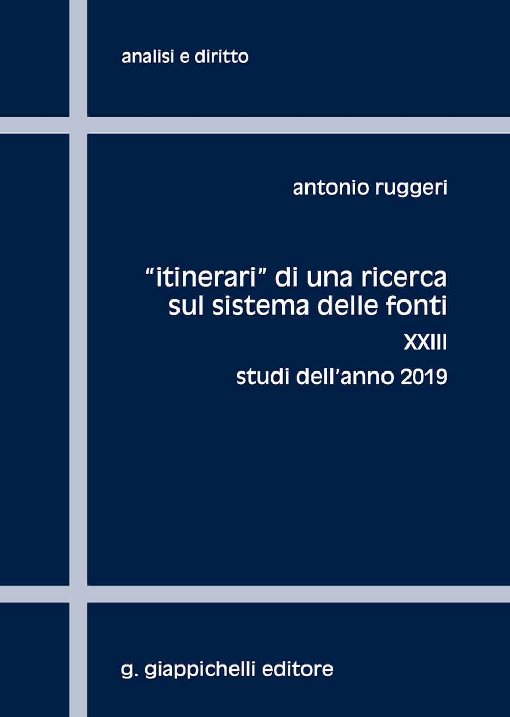 «Itinerari» di una ricerca sul sistema delle fonti. Vol. 23: Studi dell'anno 2019