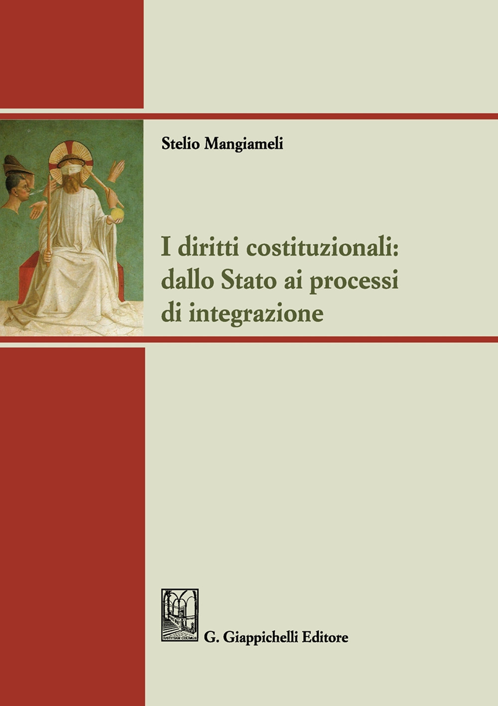 I diritti costituzionali: dallo Stato ai processi di integrazione