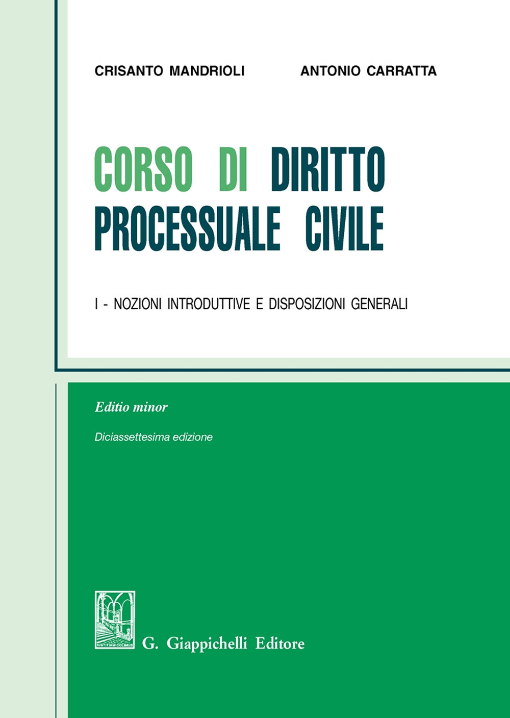 Corso di diritto processuale civile. Ediz. minore. Vol. 1: Nozioni introduttive e disposizioni generali