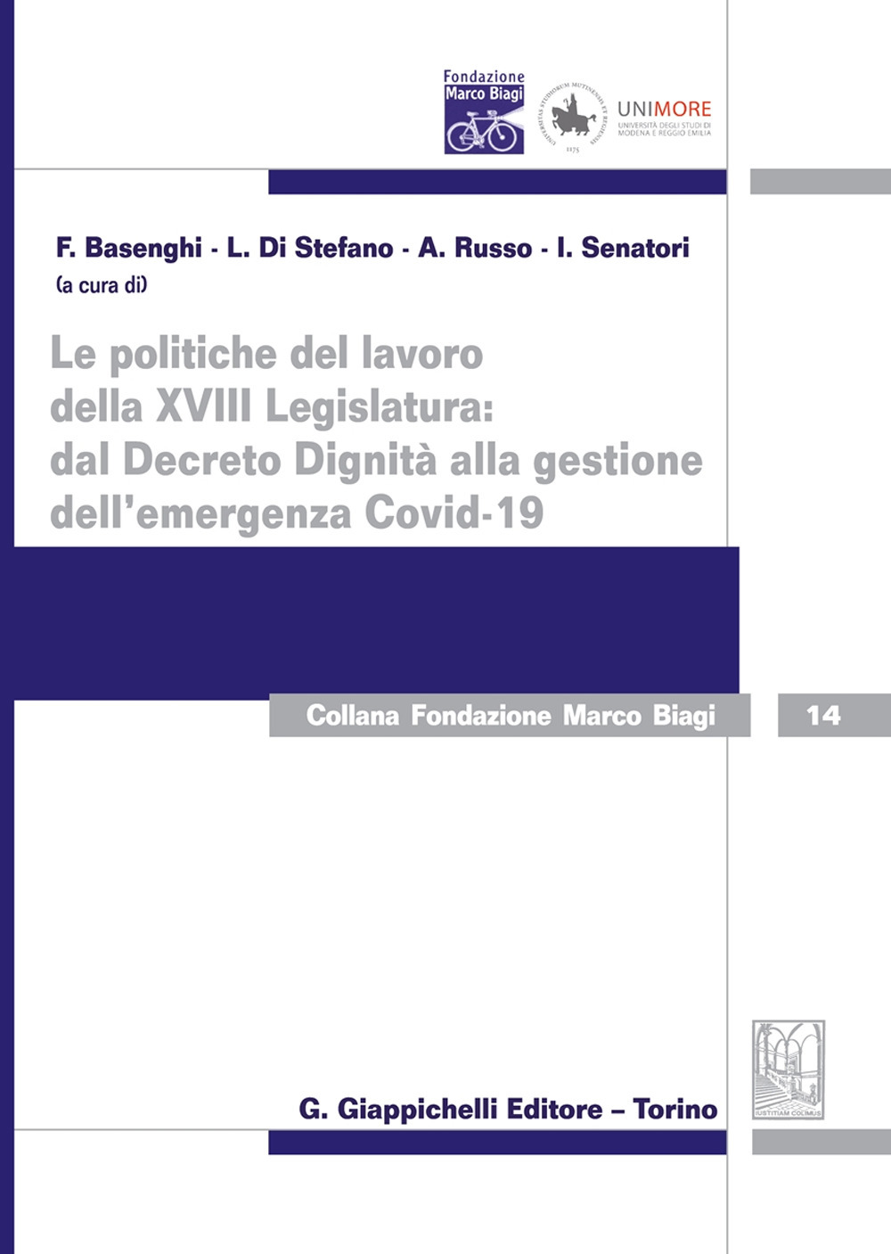 Le politiche del lavoro della XVIII Legislatura: dal Decreto Dignità alla gestione dell'emergenza Covid-19