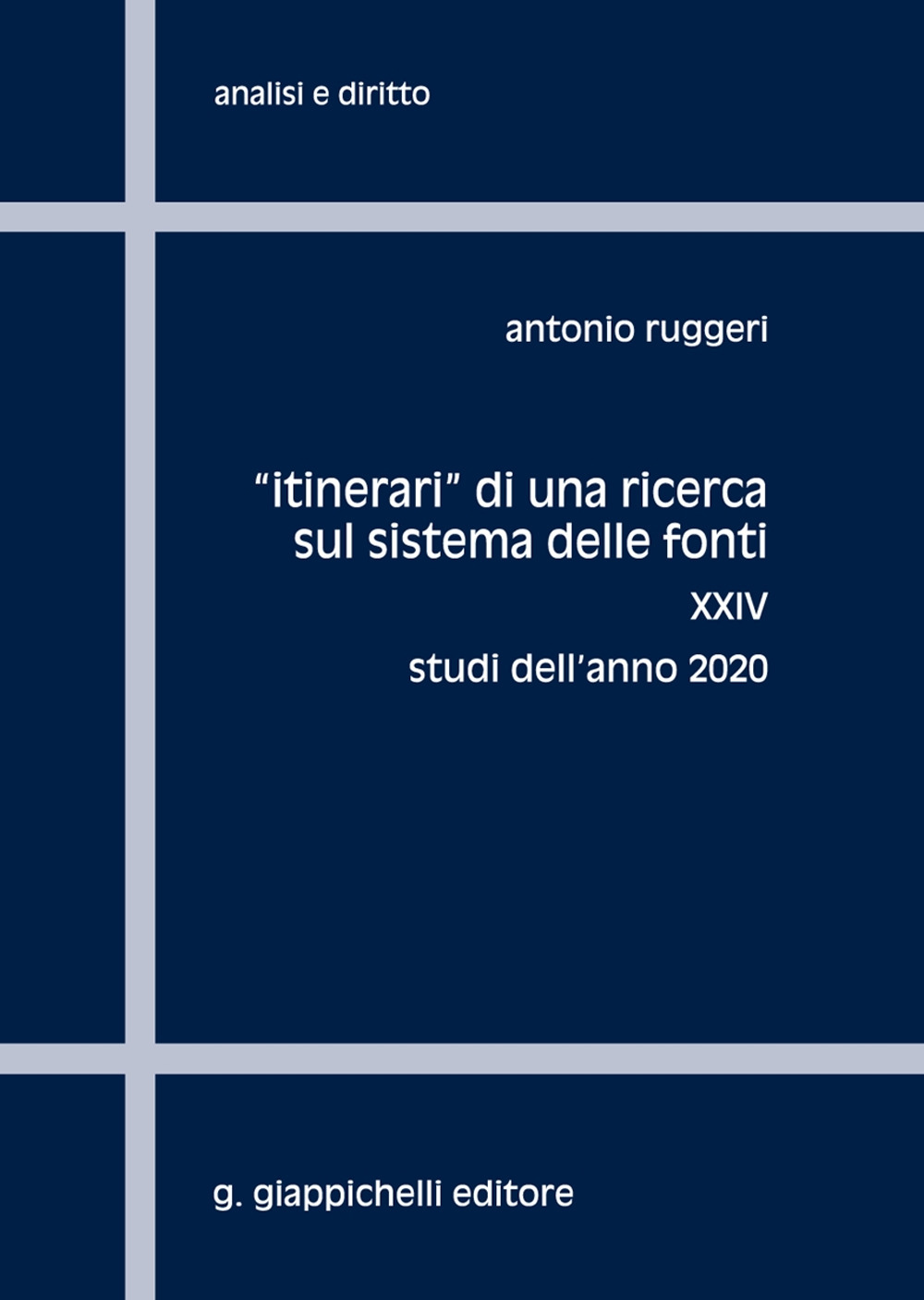 «Itinerari» di una ricerca sul sistema delle fonti. Vol. 24: Studi dell'anno 2020