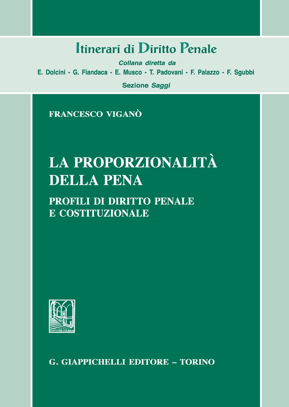 La proporzionalità della pena. Profili di diritto penale e costituzionale