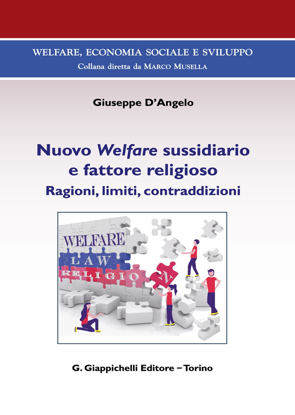 Nuovo Welfare sussidiario e fattore religioso. Ragioni, limiti e contraddizioni