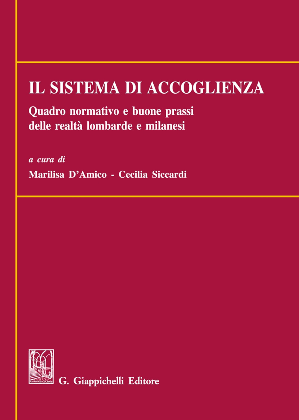 Il sistema di accoglienza. Quadro normativo e buone prassi delle realtà lombarde e milanesi